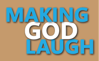 Making God Laugh